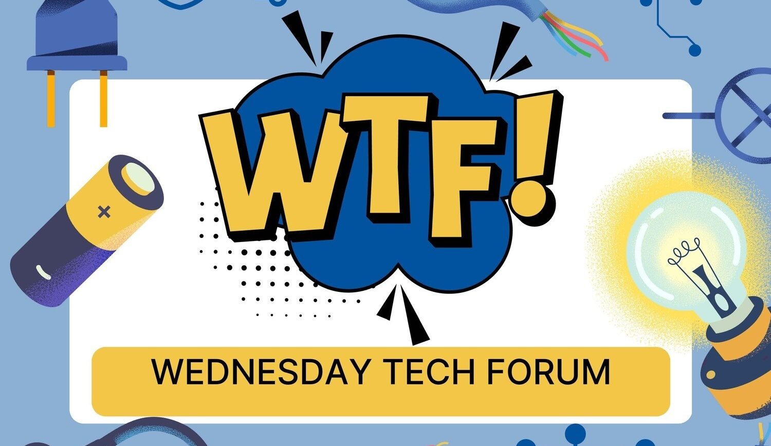 Wednesday Tech Forum
